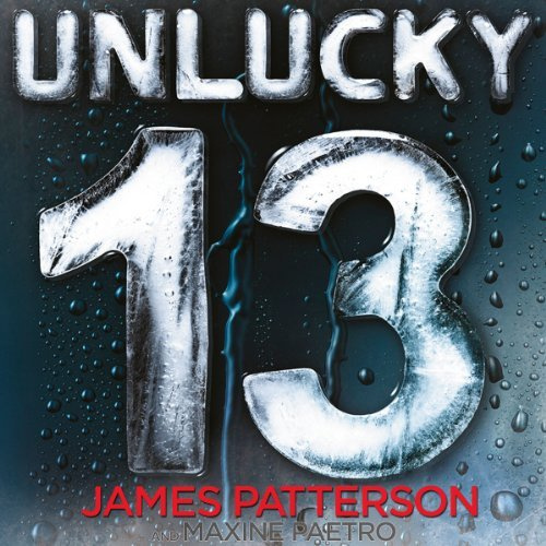 By James Patterson - Unlucky 13: (Women's Murder Club 13) (Abridged edition)