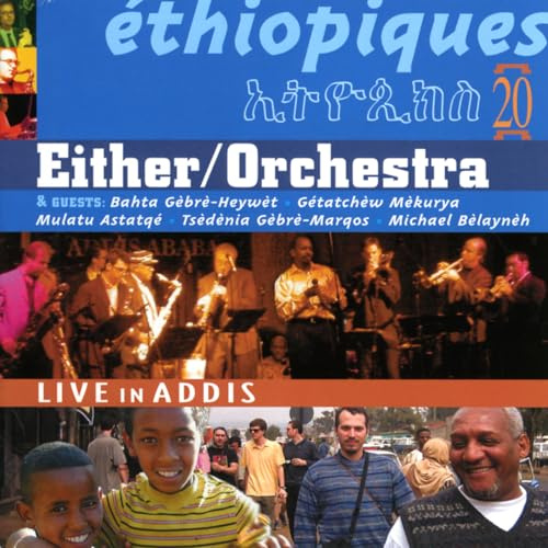 Ethiopiques 20: Live in Addis