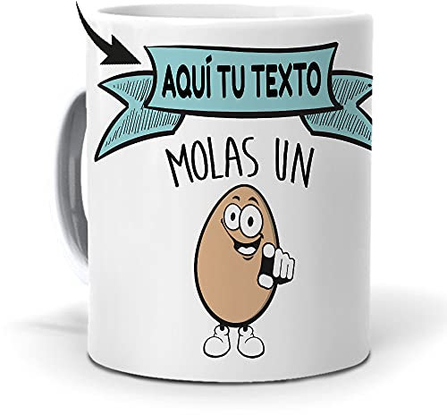 Taza Personalizada con Texto. Regalo Original. (Nombre) molas un Huevo. Haz