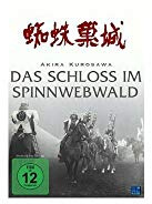 Akira Kurosawa: Das Schloss im Spinnwebwald