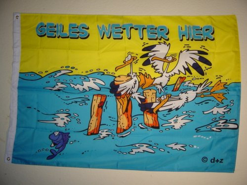 Fahnen Flaggen GEILES WETTER HIER 135 x 90 cm