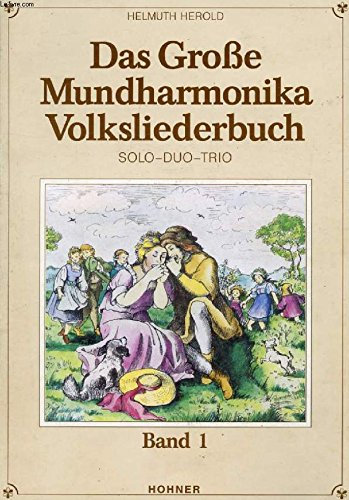 DAS GROßE MUNDHARMONIKA VOLKSLIEDERBUCH, BAND I