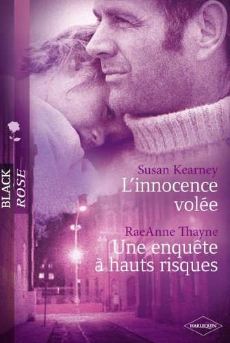 L'innocence volée - Une enquête à hauts risques (Harlequin Black Rose) (French Edition)