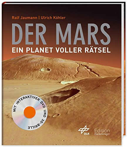 Der Mars: Ein Planet voller Rätsel - mit interaktiver DVD und 3D-Brille von Ralf Jaumann (25. Oktober 2013) Gebundene Ausgabe