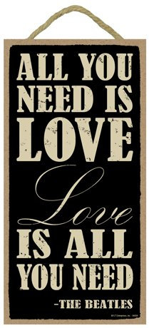 SJT All you need is love, love. Love is all you need - The Beatles 5 x 10 primitive wood plaque sign