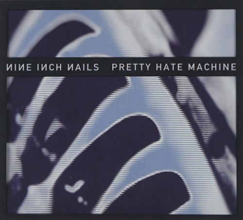 Pretty Hate Machine (2010 Remastered)