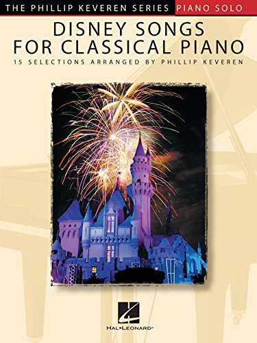 Disney Songs for Classical Piano: The Phillip Keveren Series (English Edition)