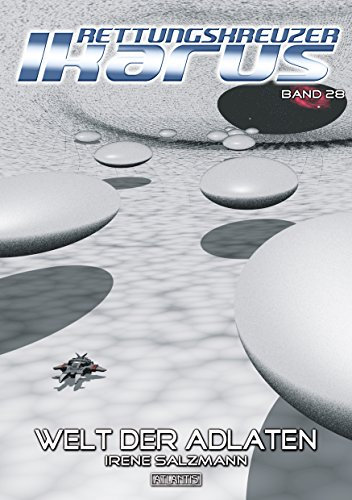 Rettungskreuzer Ikarus 28: Welt der Adlaten