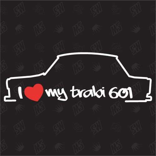 I love my Trabant 601 Limo - Trabi Sticker