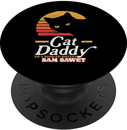 Retro Cat Daddy To A Spoiled Rotten Sam Sawet Funny 80s PopSockets mit austauschbarem PopGrip