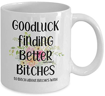 Leaving Gifts Mugs for Colleagues Boss Best Friends Men Women, Christmas Presents, Funny Goodluck Finding Bitches Cup, MG1707