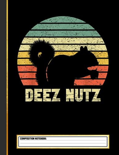 Deez Nuts Nutcracker Squirrel Composition Notebook