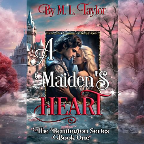 A Maiden's Heart (The Remington Series Book 1) (English Edition)