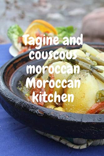 Tagine and couscous moroccan Moroccan kitchen