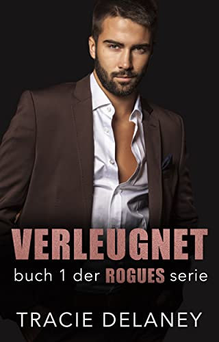 Verleugnet (Die ROGUES-Milliardärs-Serie)