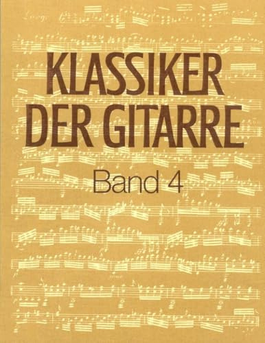 Klassiker der Gitarre Band 4 (DV 32068): Gitarre solo