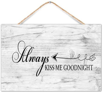CustonCares Farmhouse Holzplanken-Hängeschild Always Kiss Me Goodnight, Wandkunst, Motto-Dekor für Landhaus, Wandschild, dekoratives Wanddekor-Schild für Büros, 30,5 x 20,3 cm