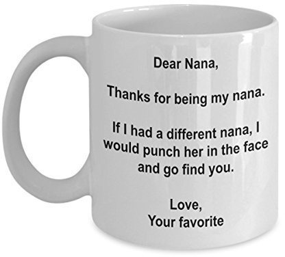 Funny Nana-Geschenke – I 'd Punch Another Nana in das Gesicht Kaffee Tasse – Gag Geschenk Tasse aus Ihrer Lieblings 11oz weiß