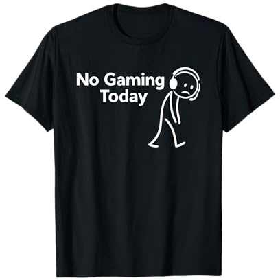No Gaming Today Funny Sad Stick Man Video Gaming Gamer Joke T-Shirt