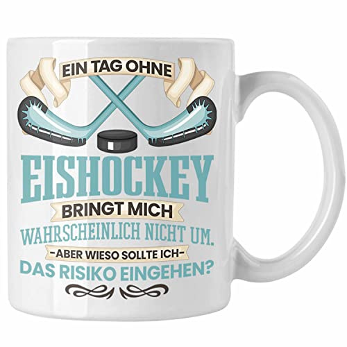 Trendation - Eishockey Tasse Geschenk für Eishockey-Spieler Coach Ein Tag Ohne Eishockey Spruch Geschenkidee (Weiß)