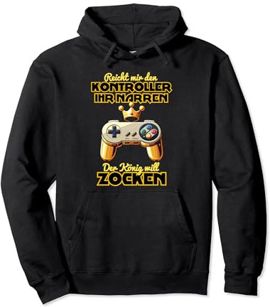 Zocken Gaming Controller Mit Krone RPG Der König Will Zocken Pullover Hoodie