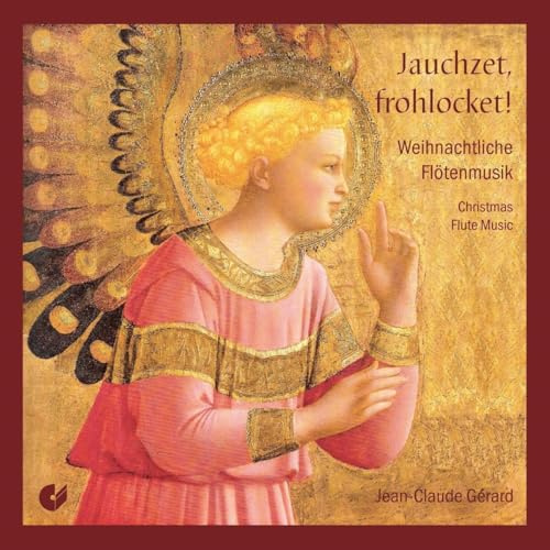 Jauchzet, frohlocket - Weihnachtliche Flötenmusik
