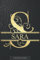 Sara: Sara Name Planner, Calendar, Notebook ,Journal, Golden Letter Design With The Name Sara