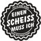 Spaß Kostet Aufkleber Lies es genau EINEN Scheiss MUSS ICH 10cm