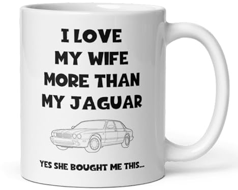 Confidently Quirky - Love My Girlfriend More Than My Jaguar White Mug, Funny Jaguar Lover Mug, Jaguar Driver Gift, Gift for Car Obsessed Boyfriend, Jaguar Mug for Him