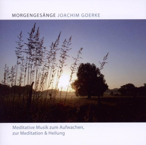 Morgengesänge: Meditative Musik zum Aufwachen, zur Meditation & Heilung