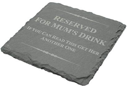 Funny Coaster for Mum - Reserved for Mum's Drink, If You Can Read This Get Her Another One (scmumdrink)