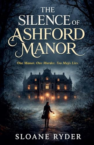 The Silence of Ashford Manor (Book 1, Band 1)