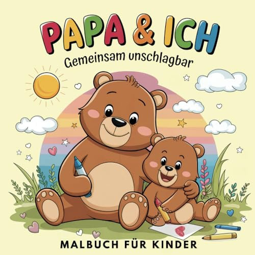 Papa und ich – Gemeinsam unschlagbar: XXL-Malbuch für Kinder ab 2 über die besondere Bindung zwischen Vater und Kind