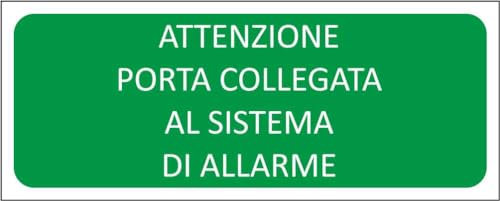M-ITALY CARTELLO SEGNALETICO UNI - ATTENZIONE PORTA COLLEGATA AL SISTEMA DI ALLARME - Adesivo Extra Resistente, Pannello in Forex, Pannello In Alluminio (15x6, Adesivo)