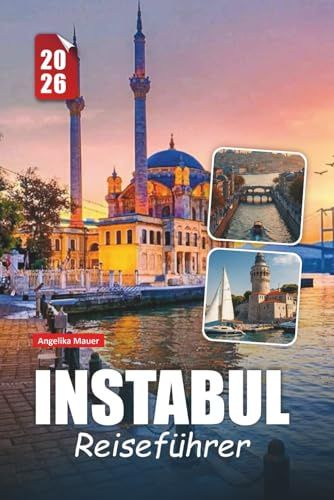 ISTANBUL REISEFÜHRER 2026: Erkunden Sie die Kreuzung von Europa und Asien mit zeitlosen Wundern, versteckten Juwelen und wichtigen Tipps für eine unvergessliche Reise