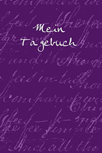 Mein Tagebuch: Für gute und schlechte Tage - mit Vorlage für schnelle Einträge - Achtsamkeit - für Frauen und Teenager - lila