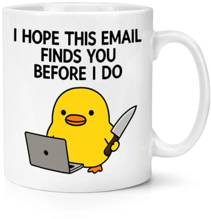Gift Base I Hope This Email Finds You Before I Do Duck 10oz Mug Cup