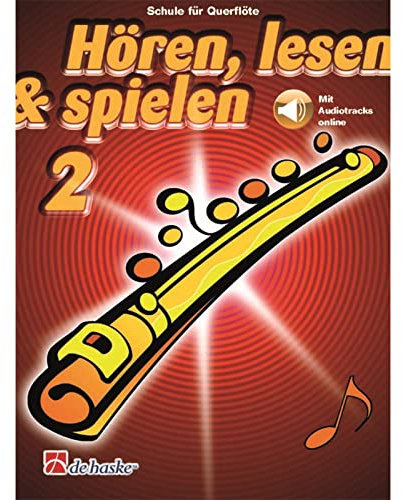 De Haske Hören, lesen, spielen, Band 2 Querflöte - Schulwerk für Querflöten