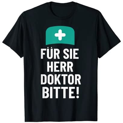 Bitte nennen Sie mich Doktor First Aid Cap Medicine T-Shirt