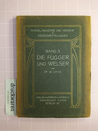 Die Fugger und die Welser. Zwei Handelsfürstenhäuser der Reformationszeit.
