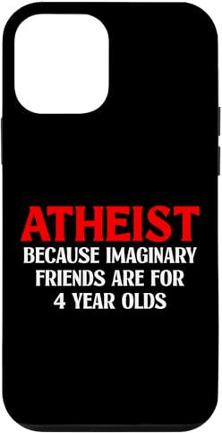 Atheist Because Imaginary Friends Are For 4 Year Olds Case for iPhone 12 mini