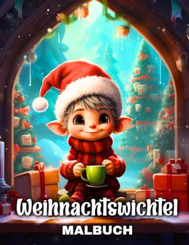 Weihnachtswichtel Malbuch: Weihnachts-Ausmalbuch für Kinder und Erwachsene mit 50 niedlichen Winter-Wichtel-Malvorlagen