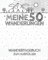 Meine 50 Wanderungen • WANDERTAGEBUCH ZUM AUSFÜLLEN: Wanderbuch, Gipfelbuch, Stempelbuch & Tagebuch für Wandertouren • 140 Seiten • 80 Stempel • 36 Gipfel
