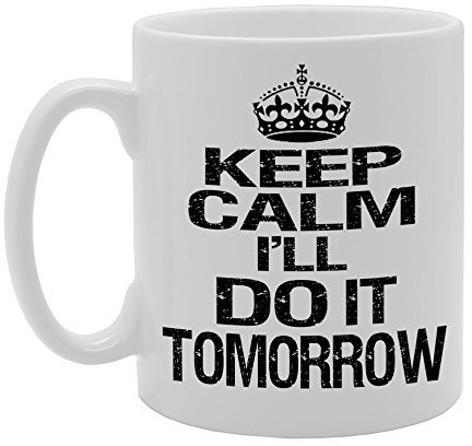 mg443 Keep Calm I 'll Do it mañana regalo impreso Café, té taza de cerámica