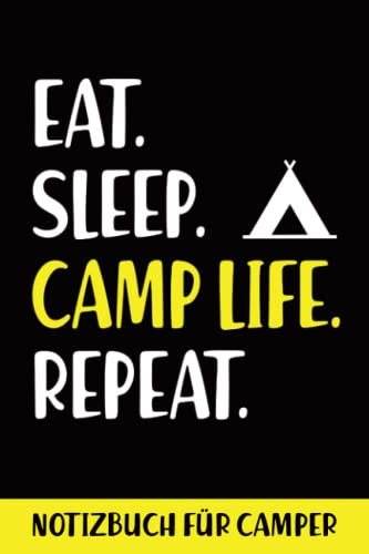 Notizbuch für Camper: Lustiges Geschenk Camping perfekt für Männer die Campen das A5 Buch liniert für Campingliebhaber und Dauercamper praktisch als Tagebuch für Notizen zum Urlaub und Reisen