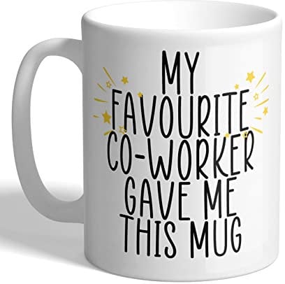 I Love Mugs - My Favourite Co-Worker Gave Me This Mug - Colleague Mug, Ceramic, 11fl.oz.