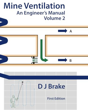 Mine Ventilation: An Engineer's Manual (Volume 2)