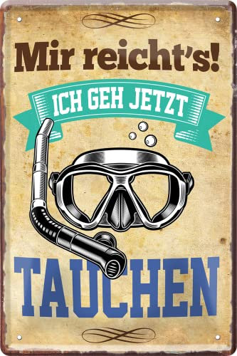 WOGEKA ART Retro Blechschild - Mir reicht´s, ich geh jetzt TAUCHEN - Lustiger Spruch als Geschenkidee für TAUCHER zu Geburtstag Weihnachten als Deko Schild 20x30 cm Vintage Metallschild 1597