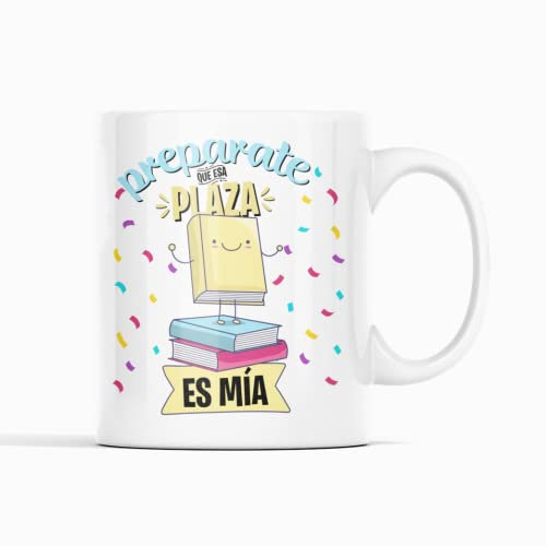 Taza Regalo Opositores Prepárate, que esa Plaza es Mía Regalos Originales Oposición Opositor Opositora
