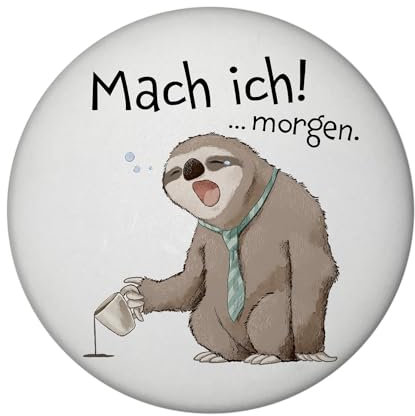 Faultier Magnet rund mit Flaschenöffner rund mit Spruch Mach ich Morgen Faulpelz Freund Ideal für Arbeitsplatz Garten Witziger Party Spaß Müde Morgenmuffel Gadget